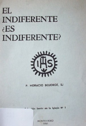 El indiferente ¿es indiferente?