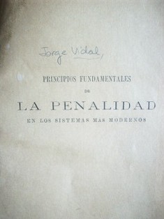 Principios fundamentales de la penalidad en los sistemas más modernos