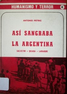 Así sangraba la Argentina : Sallustro, Quijada, Larrabure