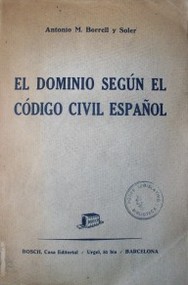 El dominio según el Código Civil Español