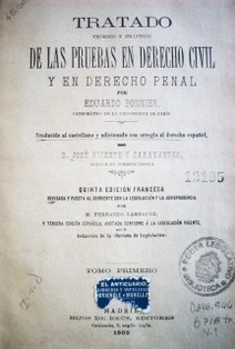 Tratado de las pruebas en Derecho Civil y en Derecho Penal : teórico y práctico