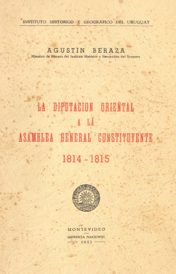 La diputación oriental a la Asamblea General Constituyente 1814 - 1815