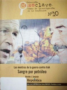 Sangre por petróleo : Las mentiras de la invasión a Irak