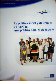 La política social y de empleo en Europa : una política para el ciudadano