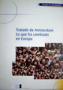 Tratado de Amsterdam : lo que ha cambiado en Europa