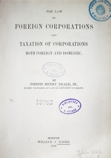 The law of foreign corporations and taxation of corporations both foreign and domestic