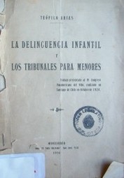 La delincuencia infantil y los tribunales para menores