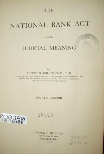 The National Bank Act and its judical meaning