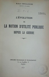 L'evolution de la notion d'utilité publique depuis la guerre