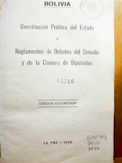 Constitución Política del Estado y Reglamentos de Debates del Senado y de la Cámara de Diputados