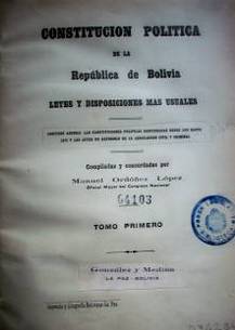Constitución política de la República de Bolivia : leyes y disposiciones mas usuales