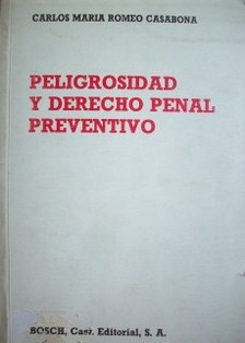 Peligrosidad y derecho penal preventivo