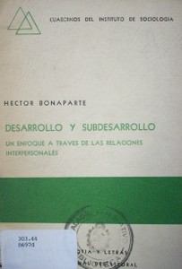 Desarrollo y subdesarrollo : un enfoque a través de las relaciones interpersonales