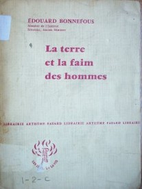 La terre et la faim des hommes