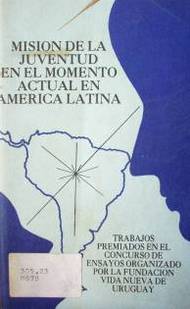 Misión de la Juventud en el momento actual en América Latina