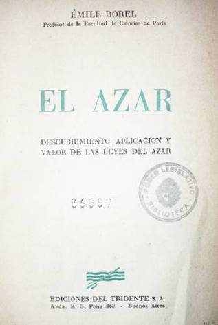 El azar : descubrimiento, aplicación y valor de las leyes del azar