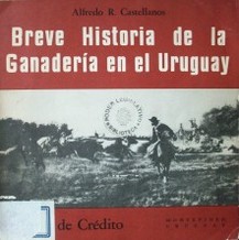 Breve historia de la ganadería en el Uruguay