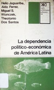 La dependencia político-económica de América Latina