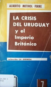 La crisis del Uruguay : y el Imperio Británico