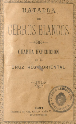Batalla de Cerros Blancos : cuarta expedición de la Cruz Roja Oriental