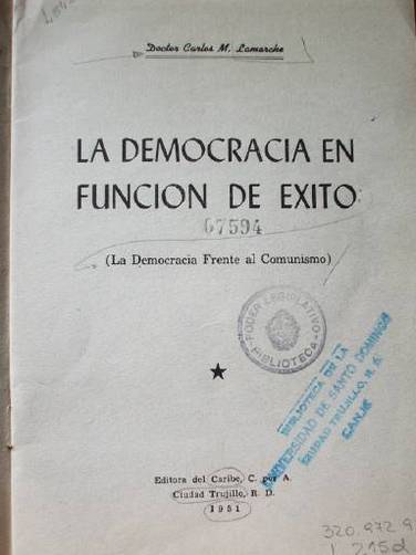 La democracia en función de éxito : (la democracia frente al comunismo)