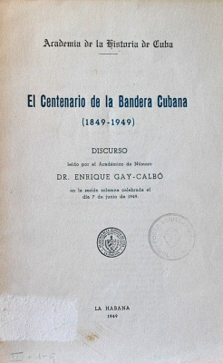 El centenario de la bandera cubana : (1849-1949)
