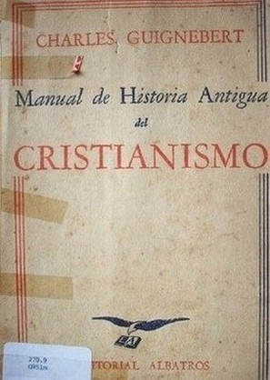 Manual de historia antigua del cristianismo : los orígenes