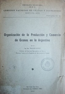Organización de la producción y comercio de granos en la Argentina