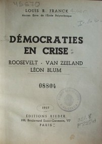 Démocraties en crise : Roosevelt - Van Zeeland - Léon Blum