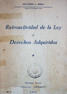 Retroactividad de la Ley y Derechos Adquiridos