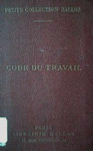 Code du travail et de la prévoyance sociale avec renvois aux ouvrages de M.M. Dalloz