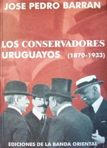 Los conservadores uruguayos : 1870 -1933