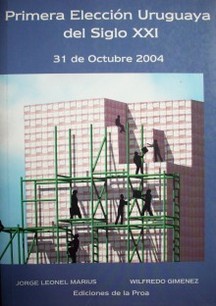 Primera elección uruguaya del siglo XXI : 31 de octubre de 2004