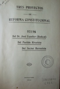 Tres proyectos de Reforma Constitucional
