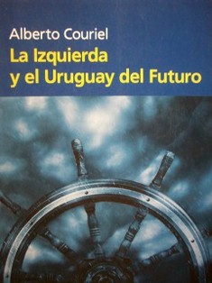 La izquierda y el Uruguay del futuro
