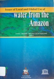 Issues of local and global use of water from the Amazon