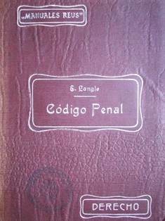 Código Penal de 17 de junio de 1870 : reformado por las leyes dictadas posteriormente hasta el día : anotado con indicaciones doctrinales, referencias aclaratorias y jurisprudencia del Tribunal Supremo : adicionado con disposiciones penales...