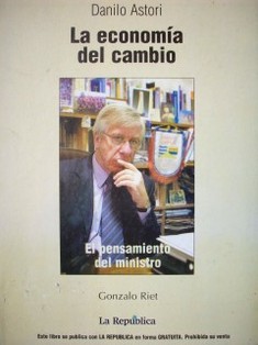 La economía del cambio : el pensamiento del ministro