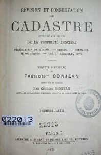 Révision et conservation du cadastre appropriè aux besoins de la propriété foncière