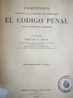 El Código Penal para la República Argentina : compendio conforme a la 4ª edición del comentario