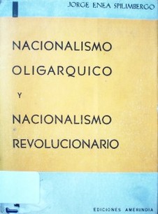 Nacionalismo oligárquico y nacionalismo revolucionario