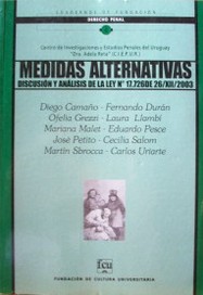 Medidas alternativas : discusión y análisis de la Ley No. 17.726 de 26 de diciembre de 2003