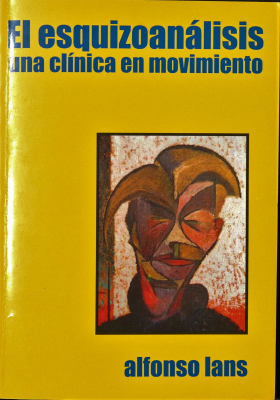 El esquizoanálisis : una clínica en movimiento