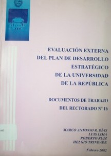 Evaluación externa del Plan de Desarrollo Estratégico de la Universidad de la República