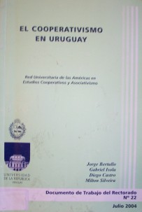 El cooperativismo en Uruguay : red universitaria de las Américas en estudios cooperativos y asociativismo