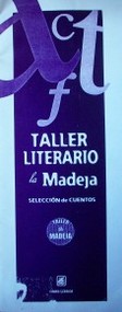 Taller literario la Madeja : selección de cuentos