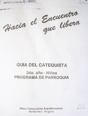 Hacia el encuentro que libera : guía del catequista : 2do. año - niños