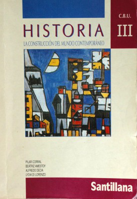 Historia III : la construcción del mundo contemporáneo