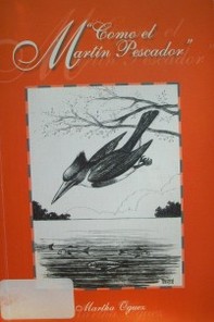 "Como el Martín Pescador"