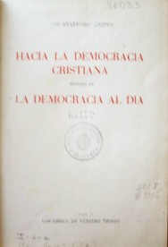 Hacia la democracia cristiana seguido de la democracia al día